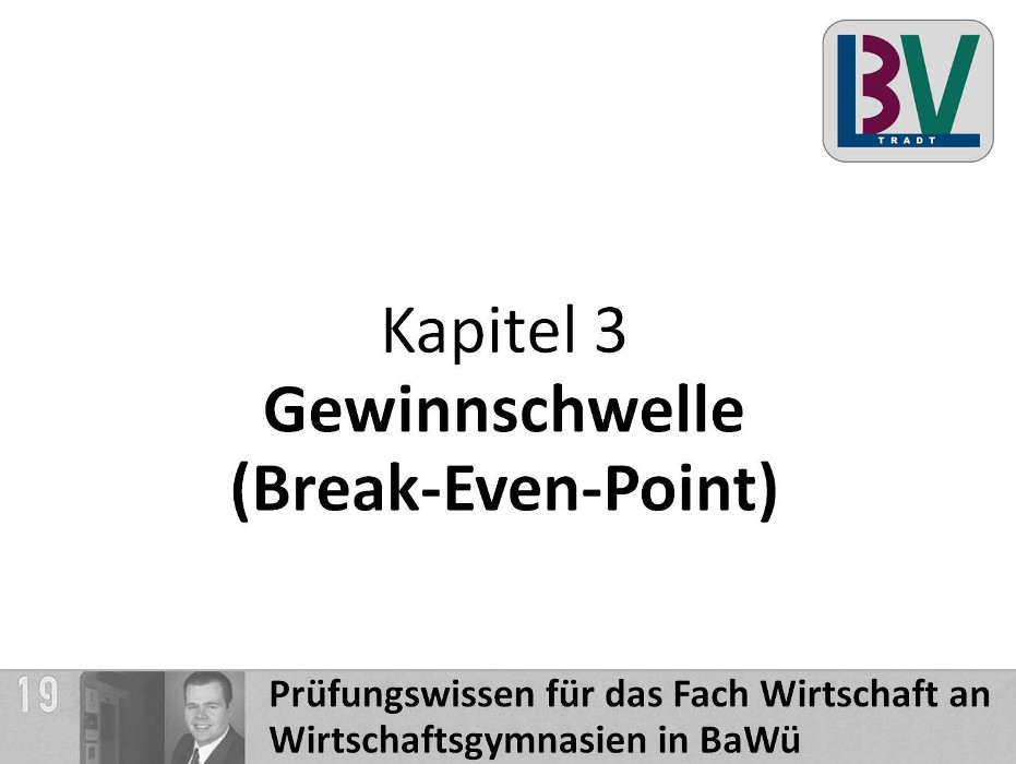 Gewinnschwelle (Break-Even-Point) [WG K03 T09]